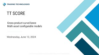 TT® Trade Surveillance: Cross Product Surveillance and Multi-Asset Configurable Models