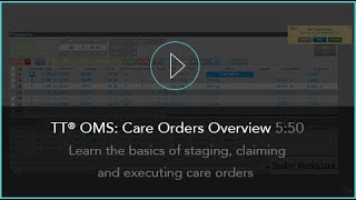 TT® OMS: Care Orders Overview
